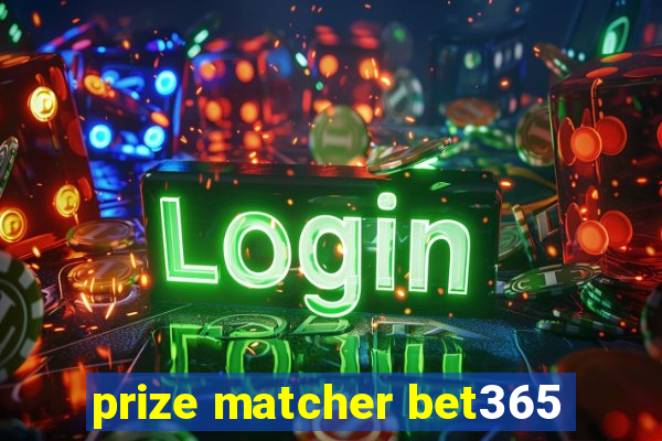 prize matcher bet365